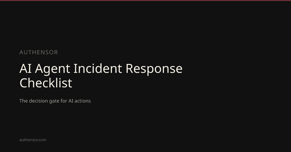 AI Agent Incident Response Checklist | Learn | Authensor | Authensor