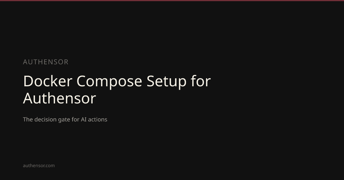 Docker Compose Setup for Authensor | Learn | Authensor | Authensor